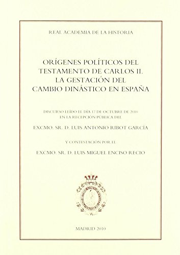 Orígenes políticos del testamento de Carlos II : la gestación …