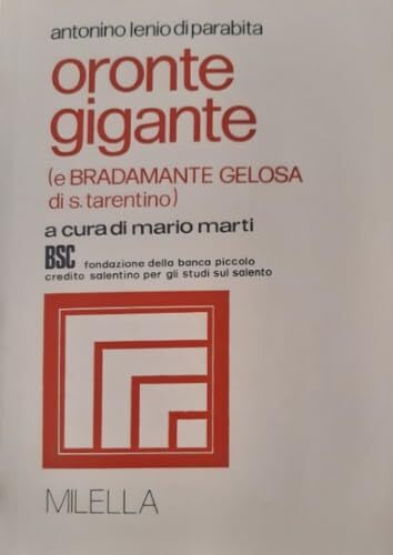Oronte gigante e Bradamante gelosa di S. Tarentino