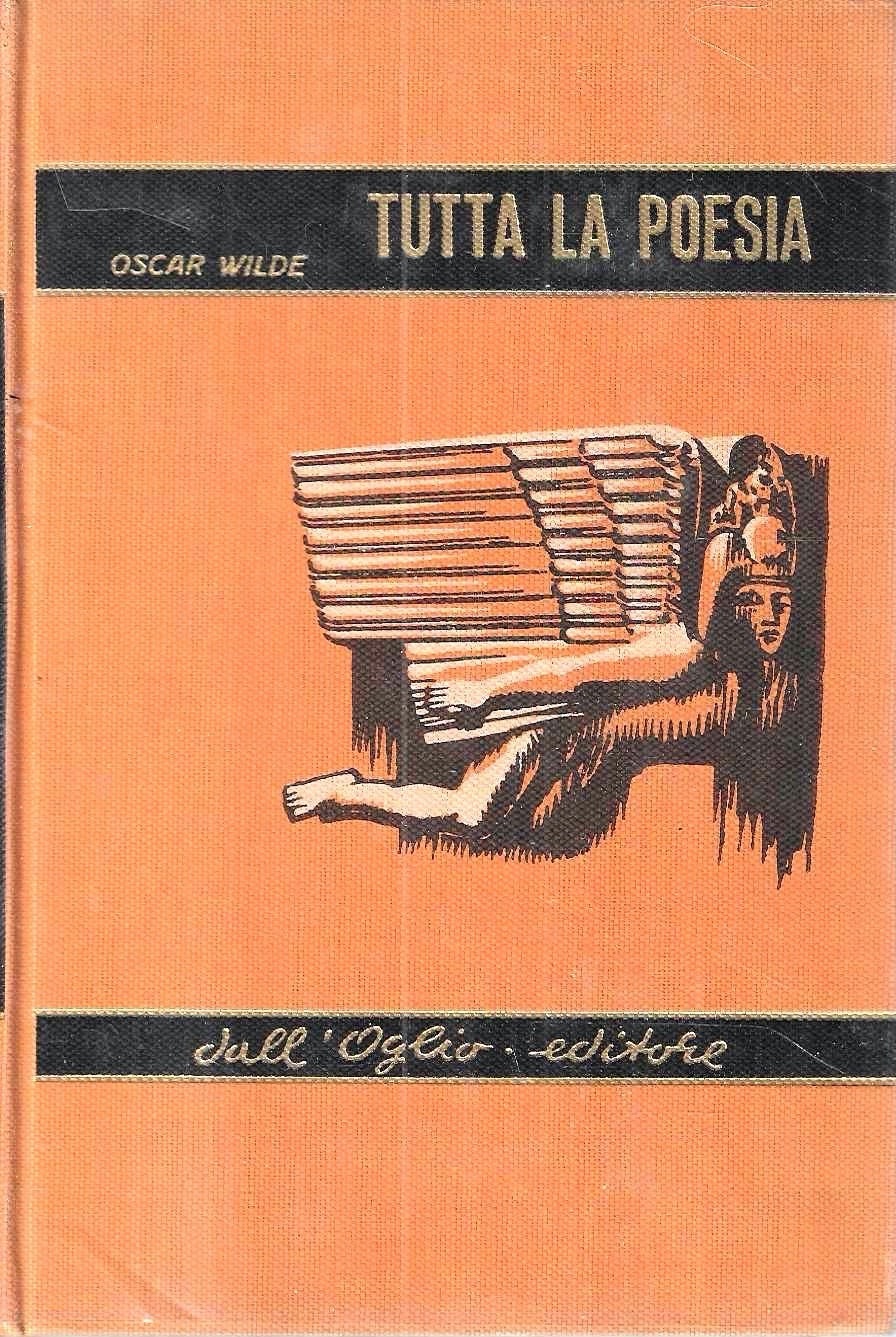 Oscar Wild. Tutta la poesia