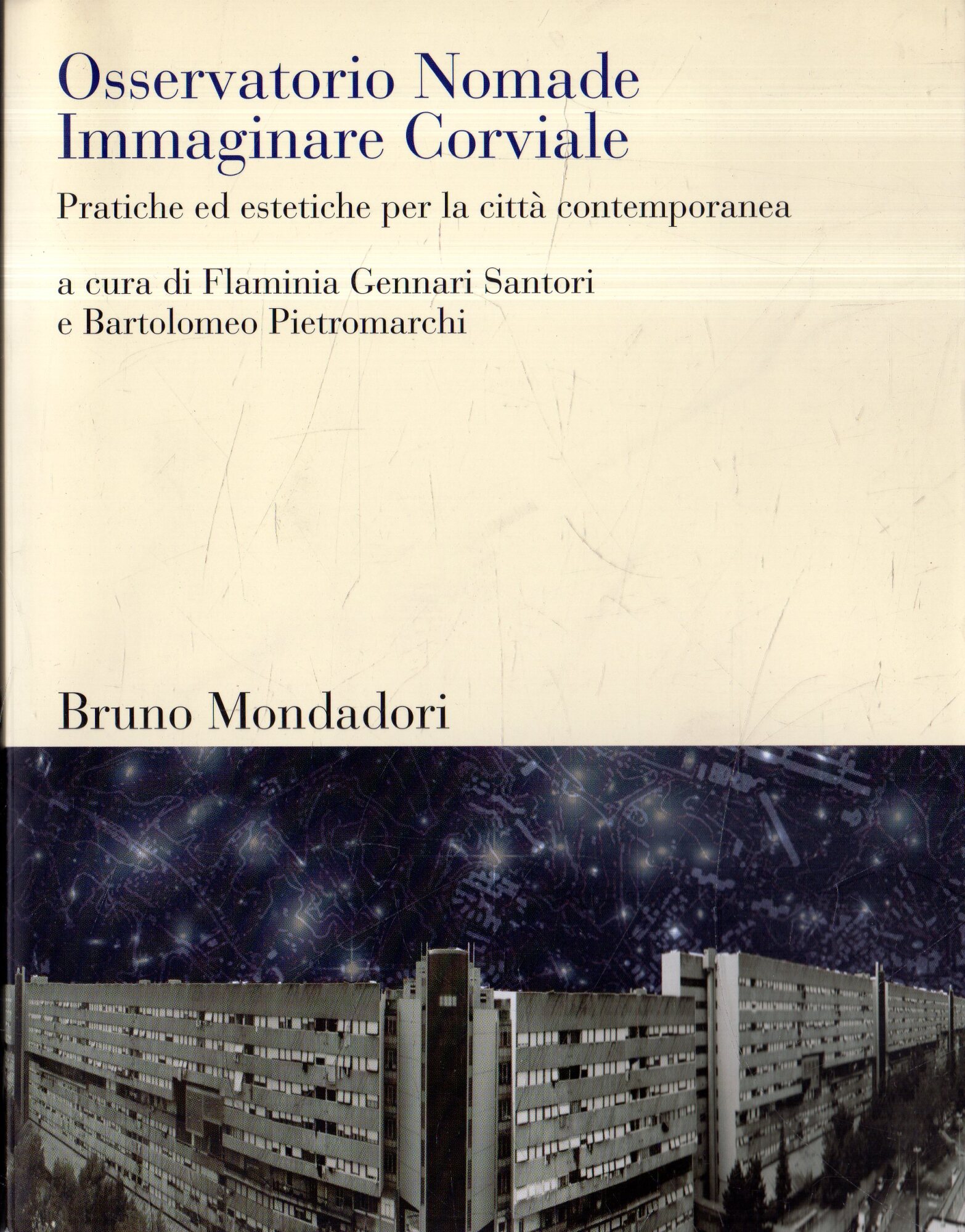 Osservatorio Nomade : Immaginare Corviale : [pratiche ed estetiche per …