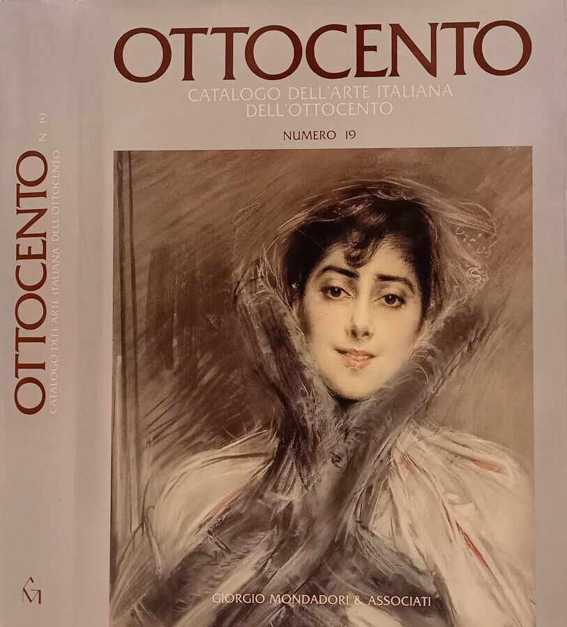 Ottocento. Catalogo dell'Arte Italiana dell'Ottocento. N^ 19