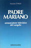 Padre Mariano. Annunciatore televisivo del Vangelo