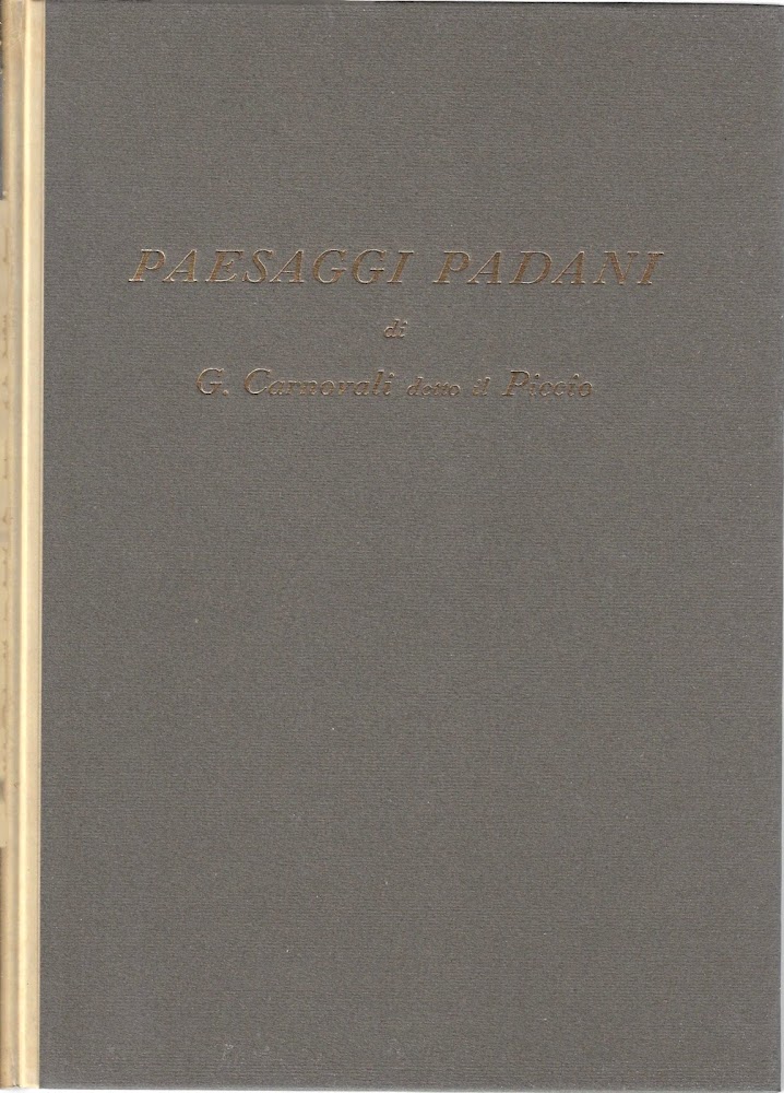 Paesaggi padani. Un albo di Giovanni Carnovali detto "Il Piccio"