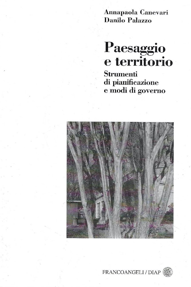 Paesaggio e territorio. Strumenti di pianificazione e modi di governo
