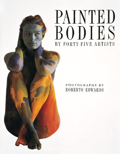 Painted Bodies: By Forty-Five Chilean Artists: By Forty Five Artists