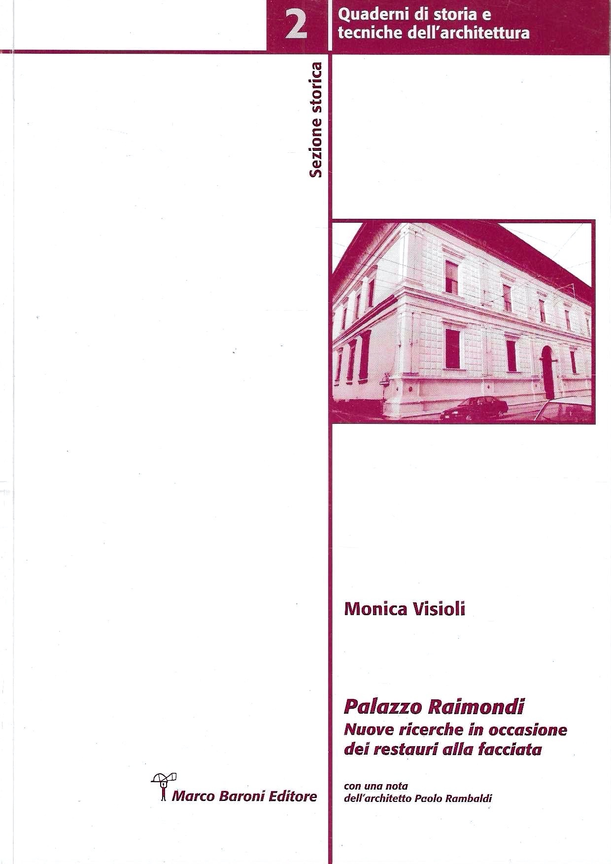 Palazzo Raimondi. Nuove ricerche in occasione dei restauri alla facciata