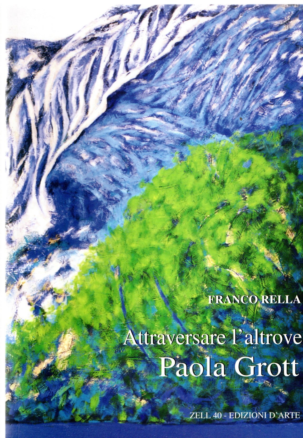Paola Grott: attraversare l'altrove: dipinti e disegni.