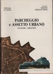 Parcheggio e assetto urbano. Incontro-dibattito.