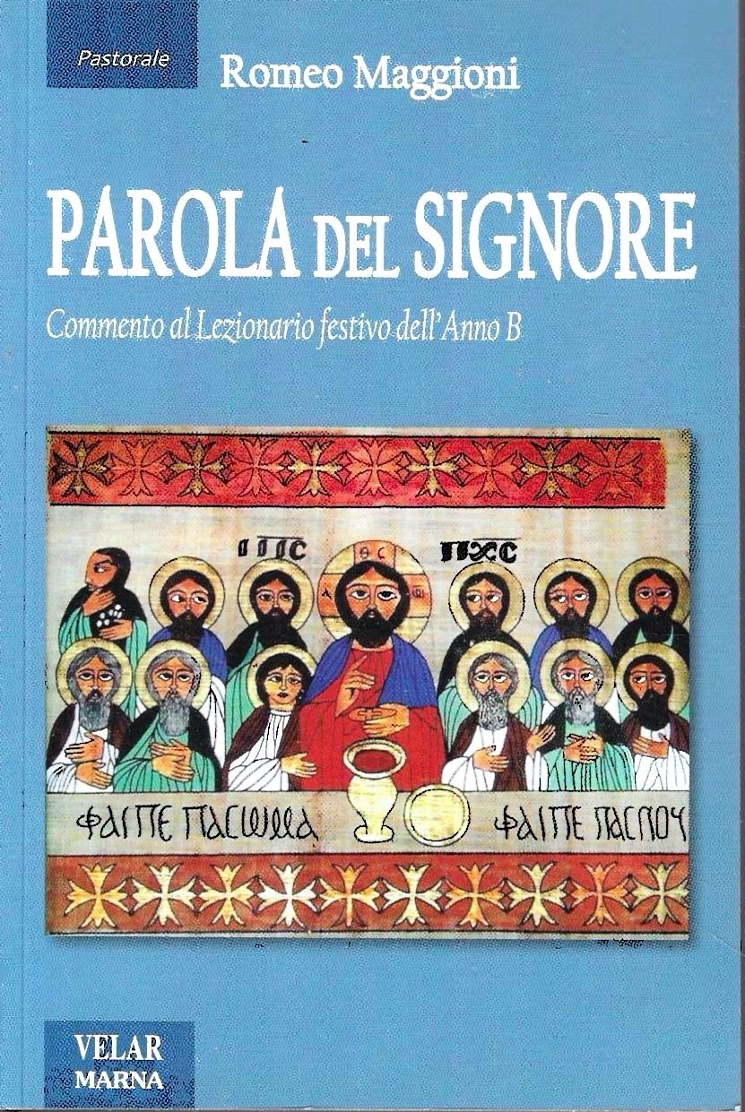 Parola del Signore. Commento al lezionario festivo dell'anno B