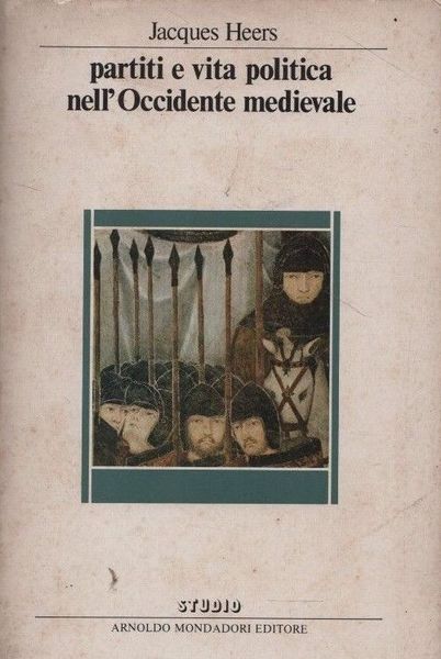 Partiti e vita politica nell'Occidente medievale.