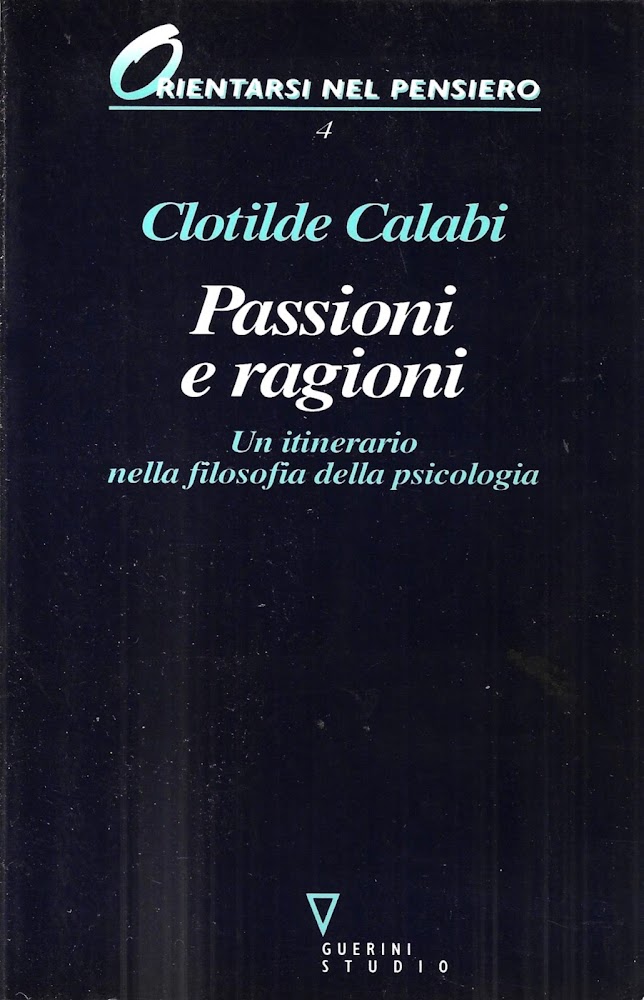Passioni e ragioni. Un itinerario nella filosofia della psicologia