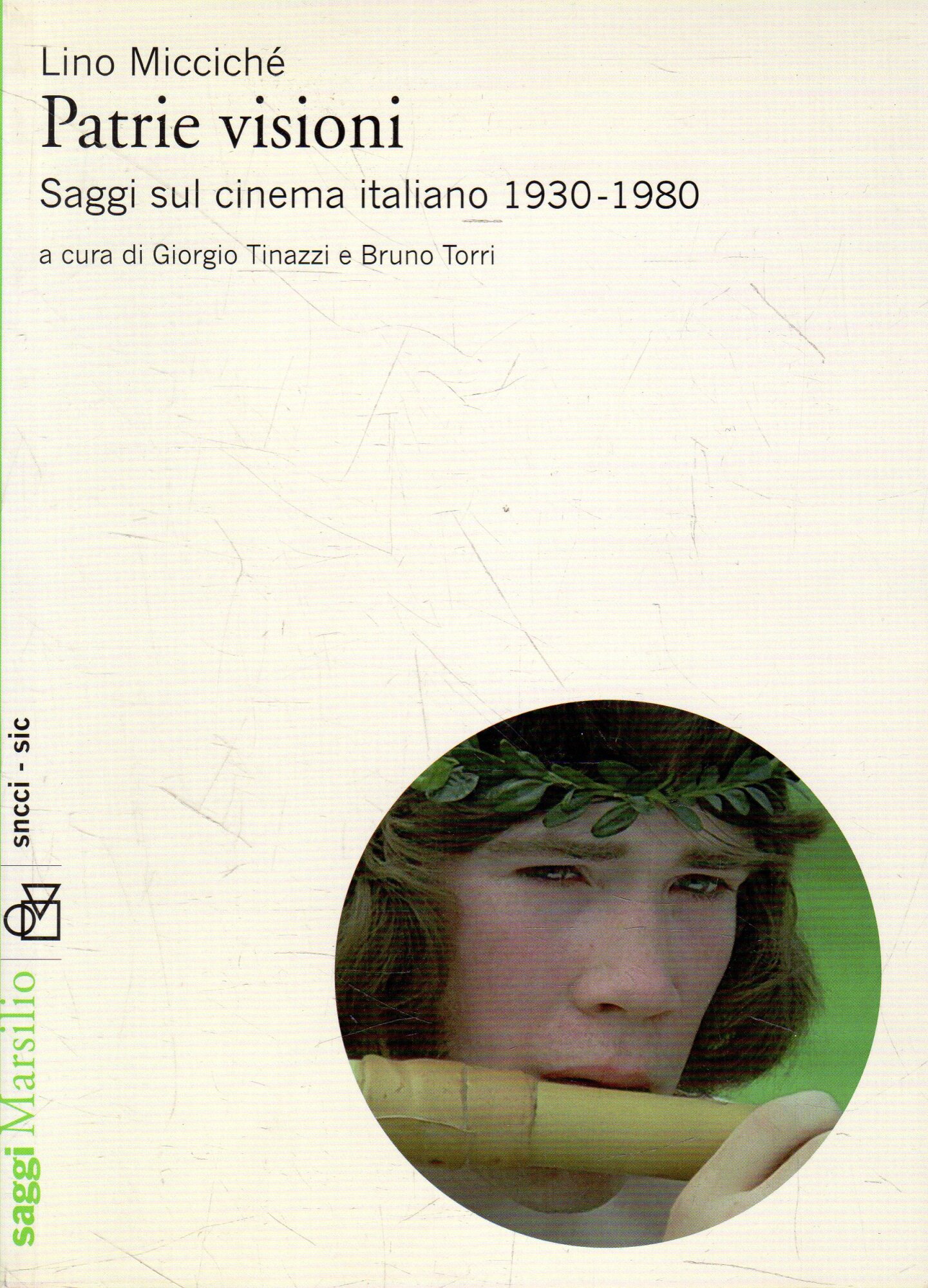 Patrie visioni: Saggi sul cinema italiano 1930-1980