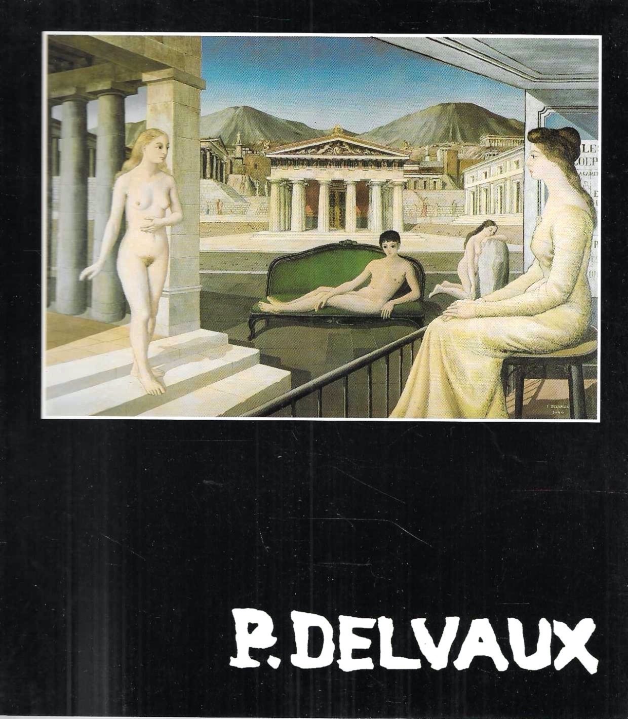 Paul Delvaux (Catalogo della Mostra - Fondation Pierre Gianadda - …