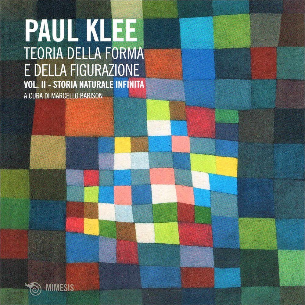 Paul Klee - Teoria della forma e della figurazione. Vol. …