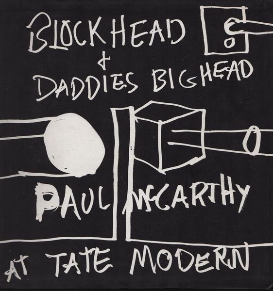 Paul McCarthy at Tate Modern: Block Head and Daddies Big …