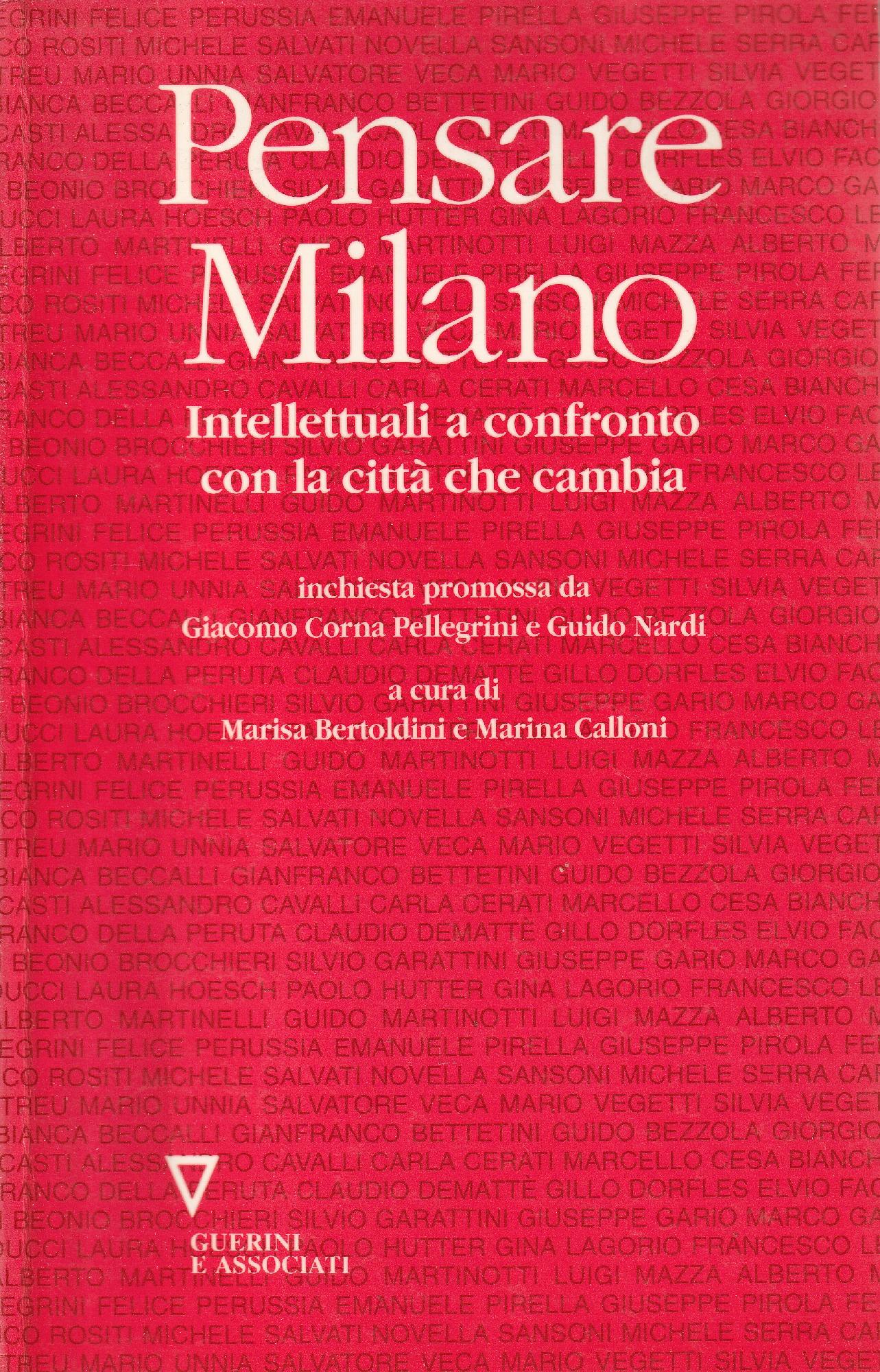 Pensare Milano : intellettuali a confronto con la città che …