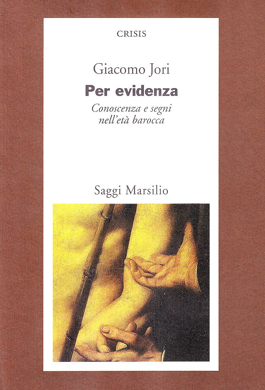 Per evidenza. Conoscenza e segni nell'età barocca