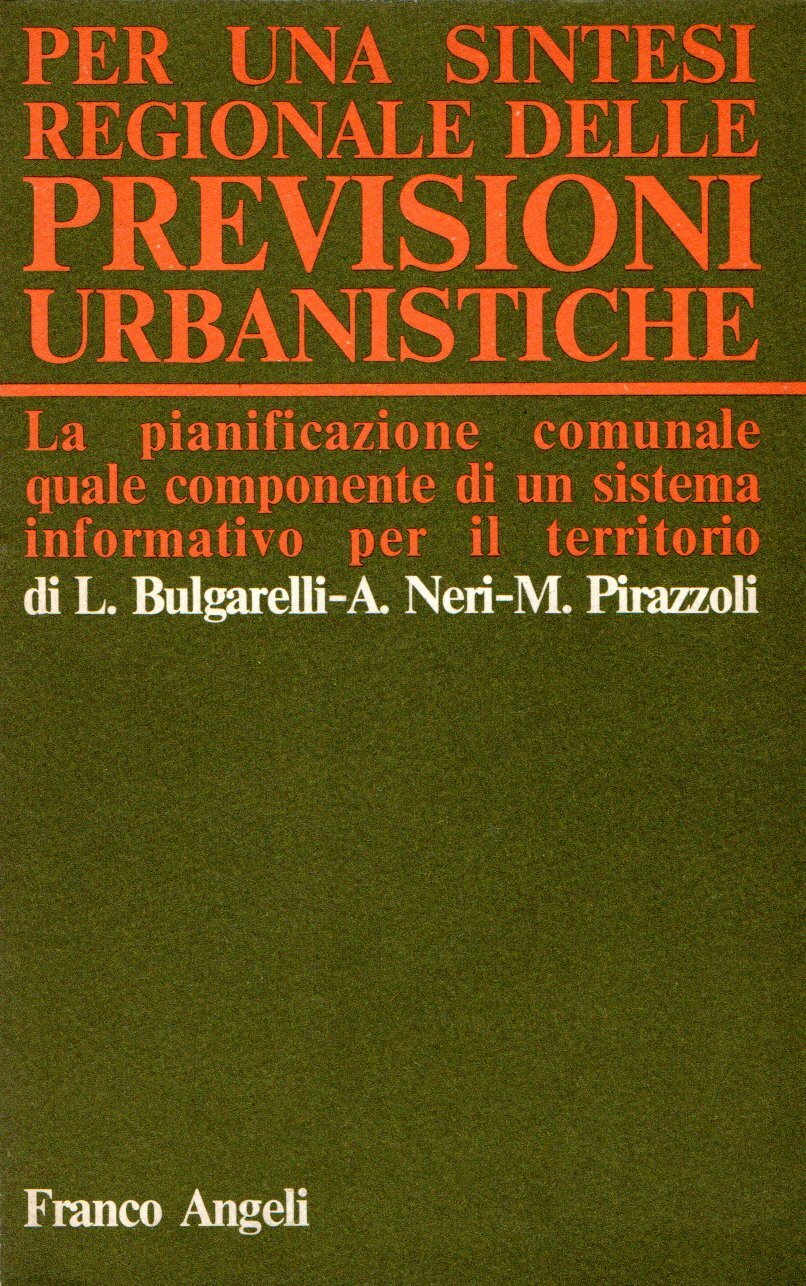 Per una sintesi regionale delle previsioni urbanistiche. La pianificazione comunale …