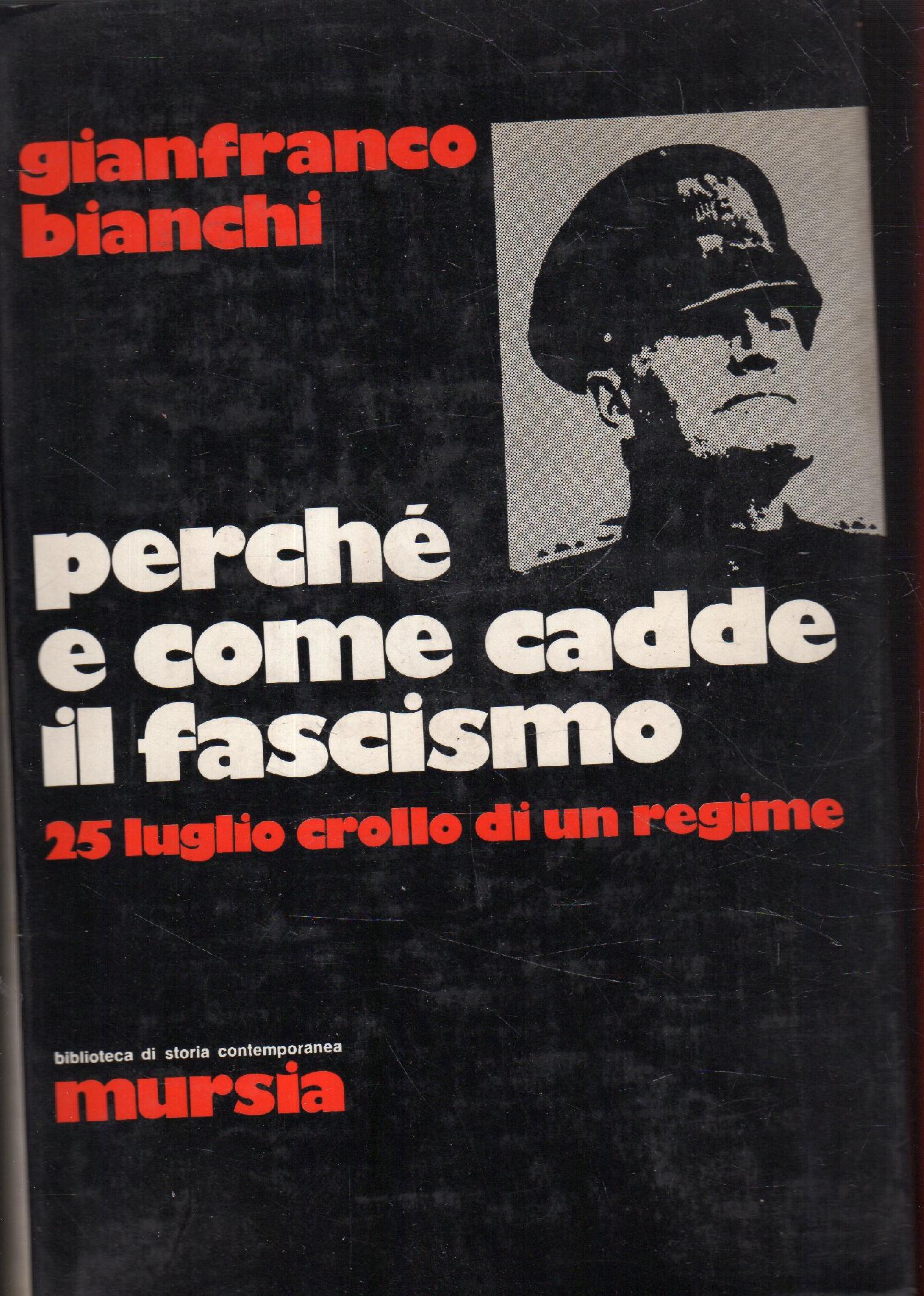 Perchè e come cadde il fascismo. 25 luglio crollo di …