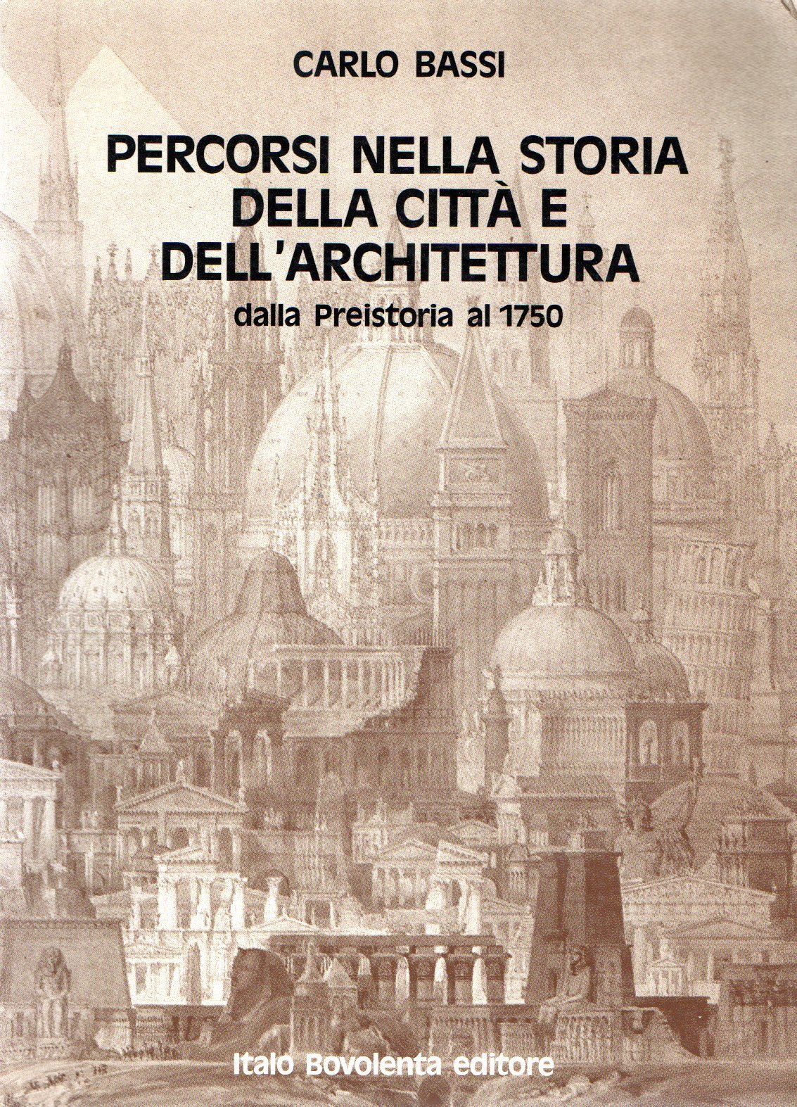 Percorsi nella storia della città e dell'architettura. Per il Liceo …