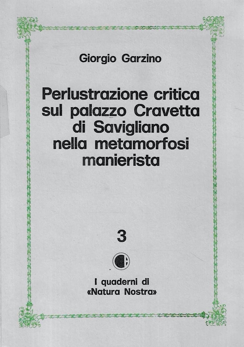 Perlustrazione critica sul palazzo Cravetta di Savigliano nella metamorfosi manierista
