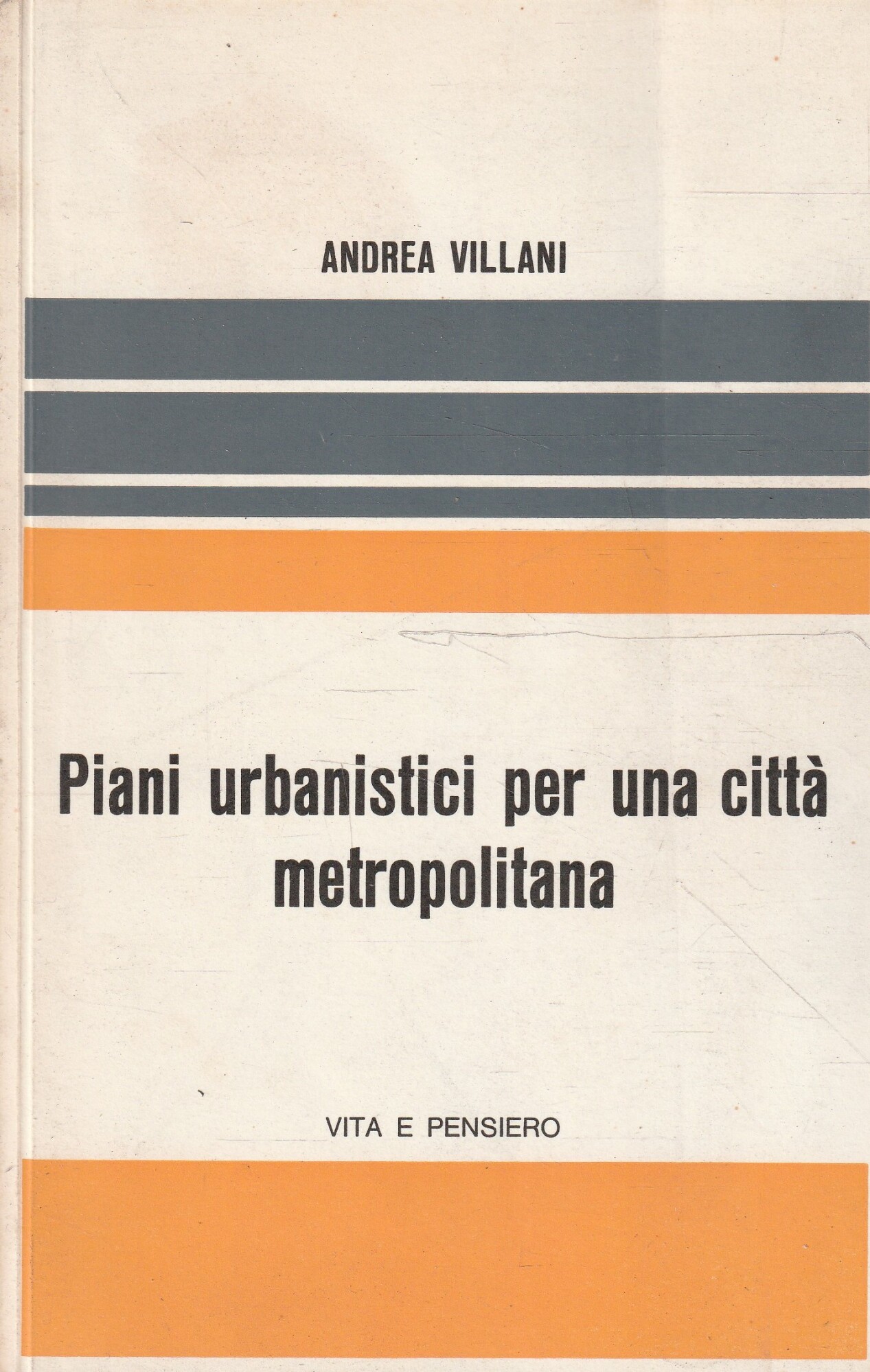 Piani urbanistici per una città metropolitana. L'esperienza di Milano