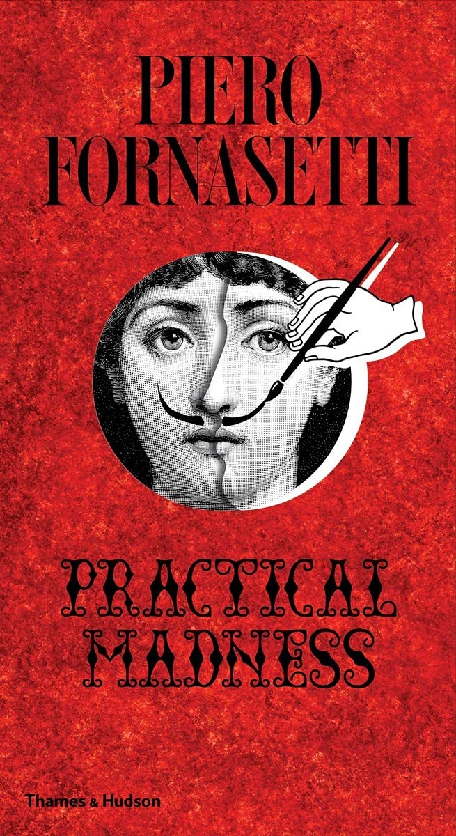 Piero Fornasetti: practical madness