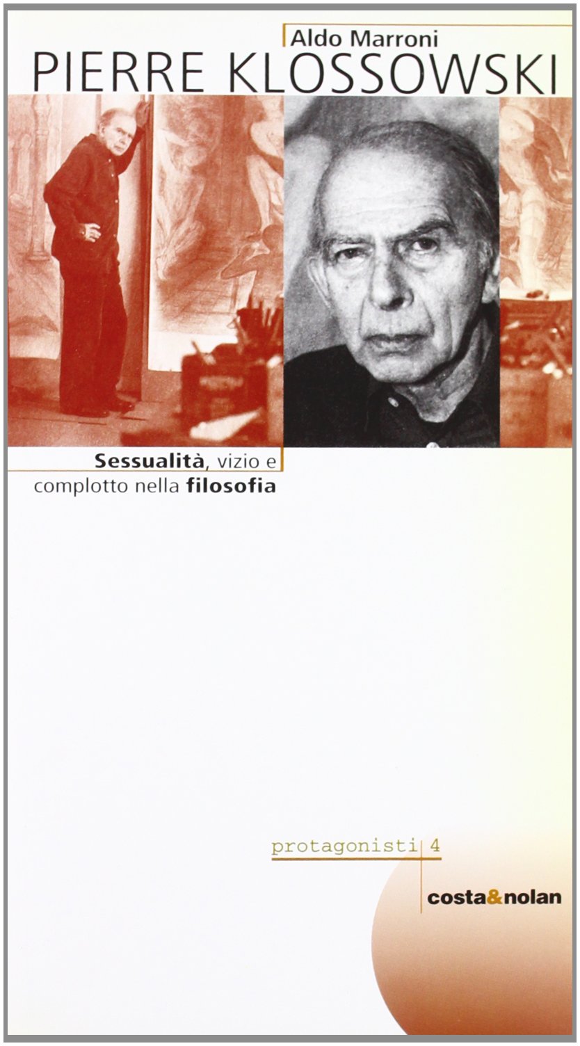 Pierre Klossowski. Sessualità, vizio e complotto nella filosofia