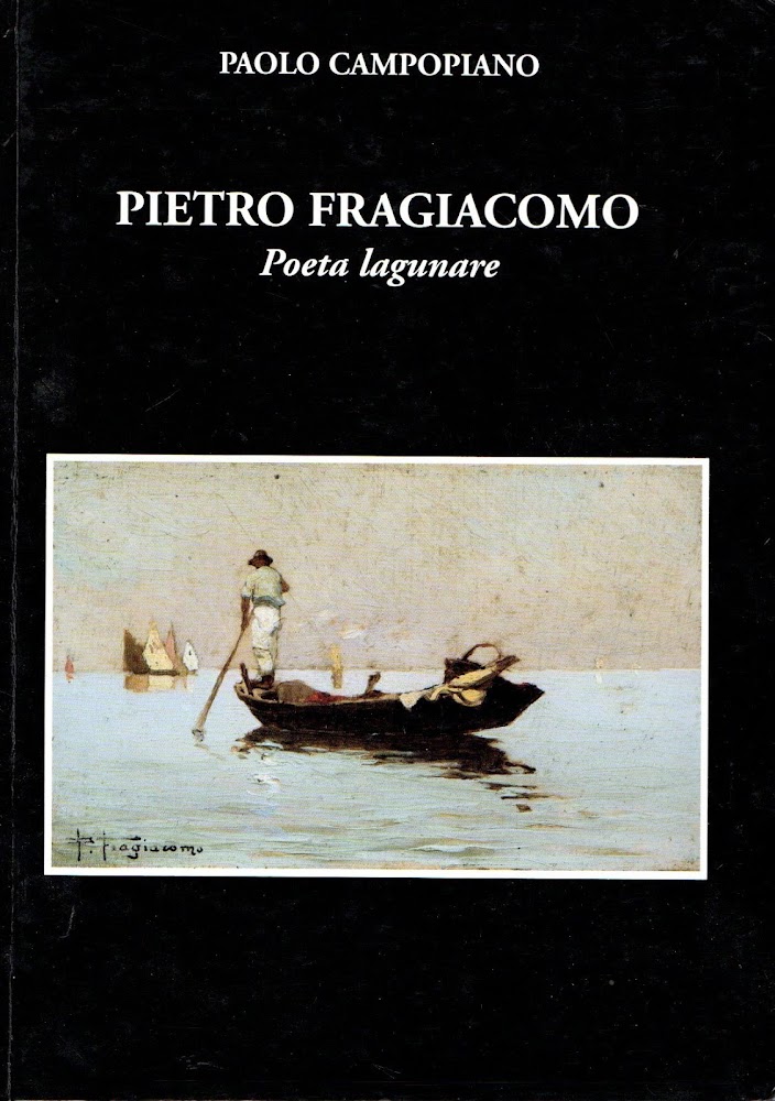 Pietro Fragiacomo : Poeta lagunare