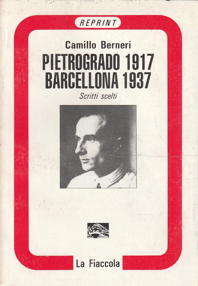 Pietrogrado 1917 Barcellona 1937. Scritti scelti
