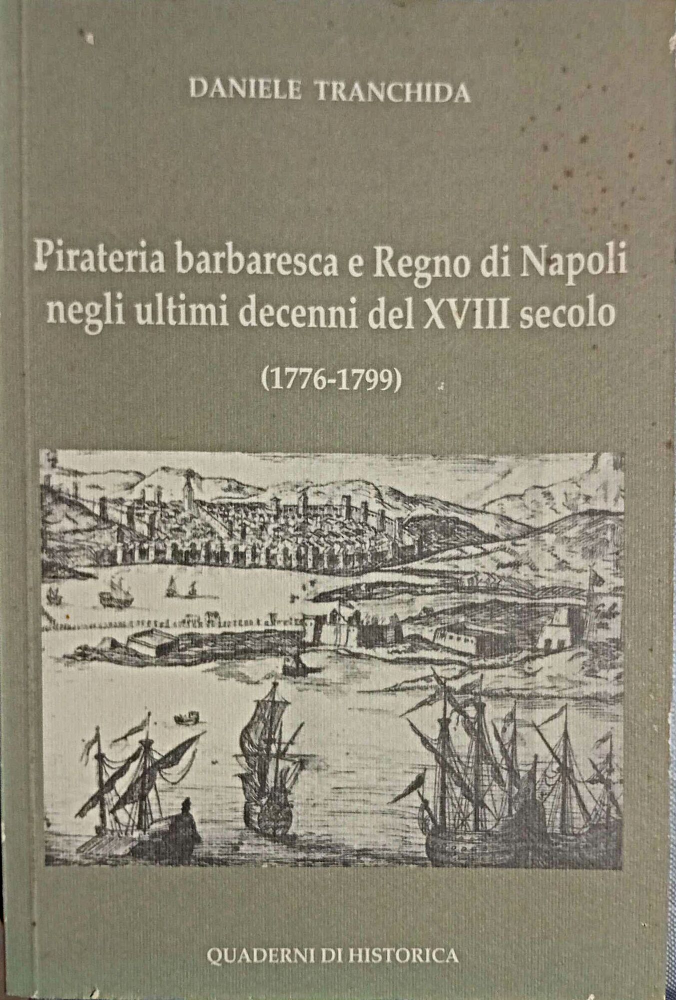 Pirateria barbaresca e Regno di Napoli negli ultimi decenni delXVIII …