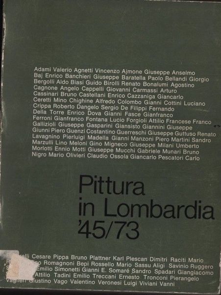 Pittura in Lombardia '45/73.