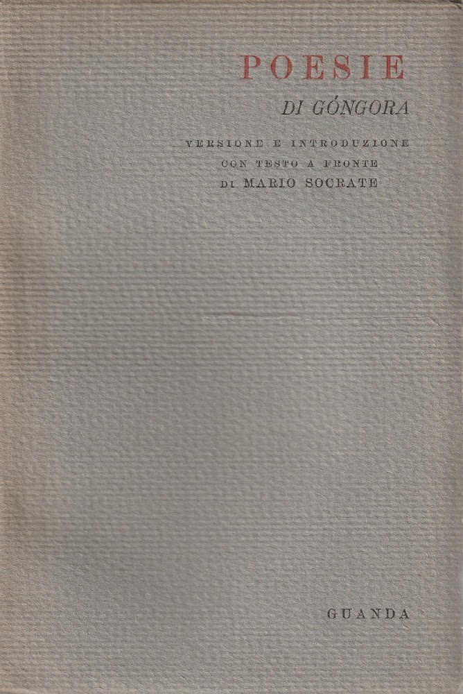 Poesia di Gàngora. Versione e introduzione con testo a fronte …