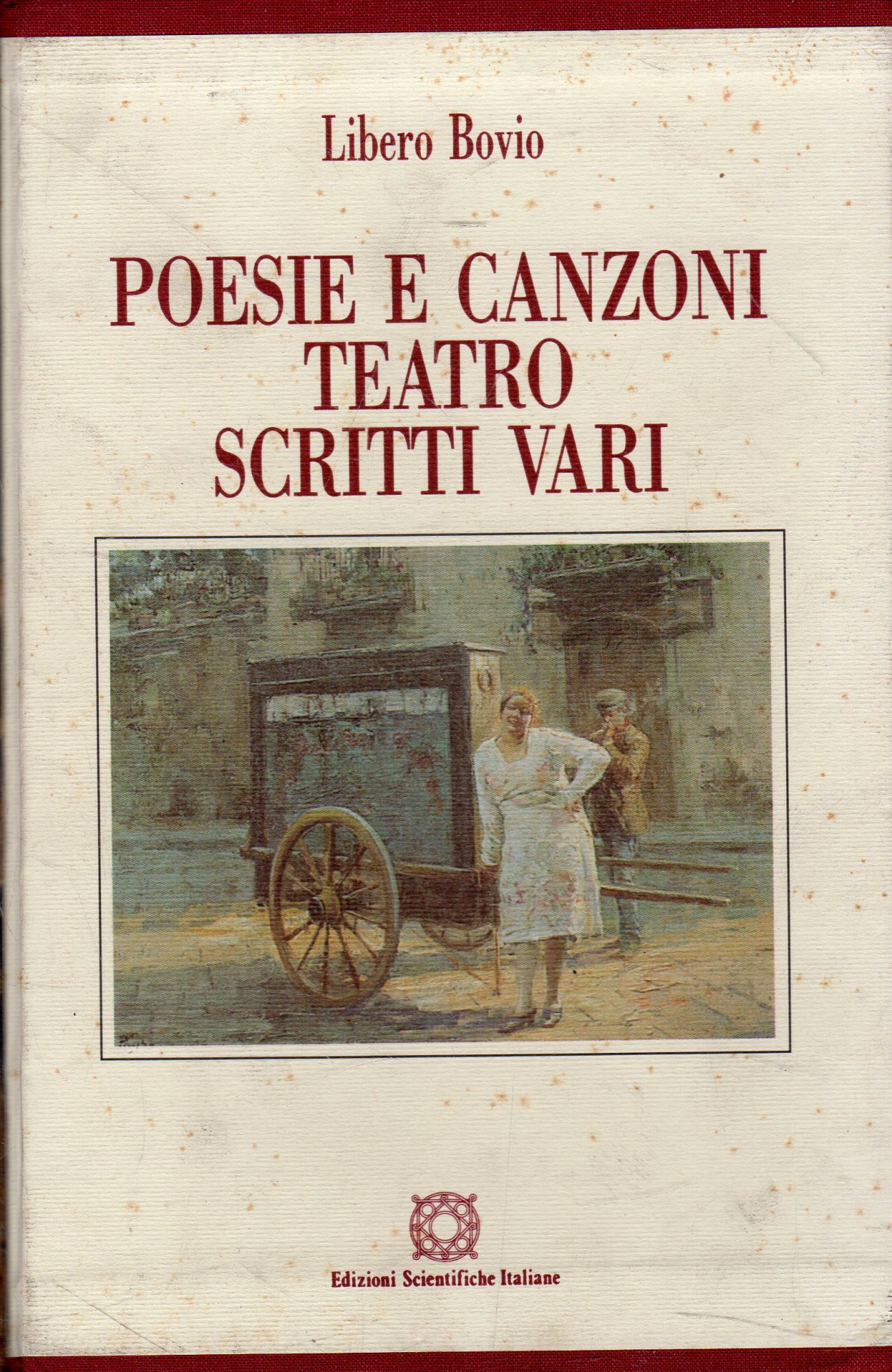 Poesie e canzoni ; Teatro ; Scritti vari ( 3 …