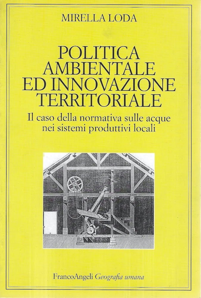 Politica ambientale ed innovazione territoriale. Il caso della normativa sulle …