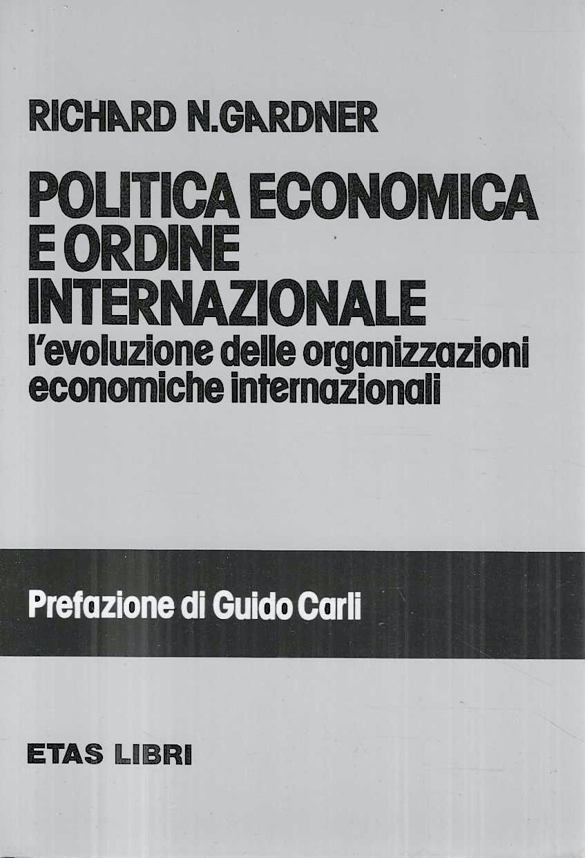 Politica economica e ordine internazionale. L'evoluzione delle organizzazioni economiche internazionali