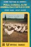 Polli, conigli, altri animali da cortile e cani