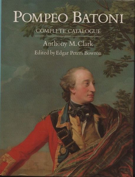 Pompeo Batoni. Complete catalogue.