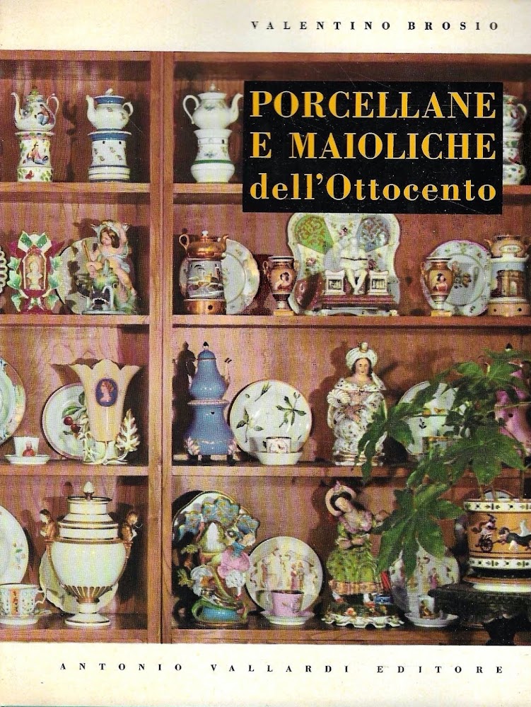 Porcellane e maioliche italiane dell'Ottocento