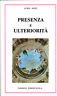 PRESENZA E ULTERIORITà