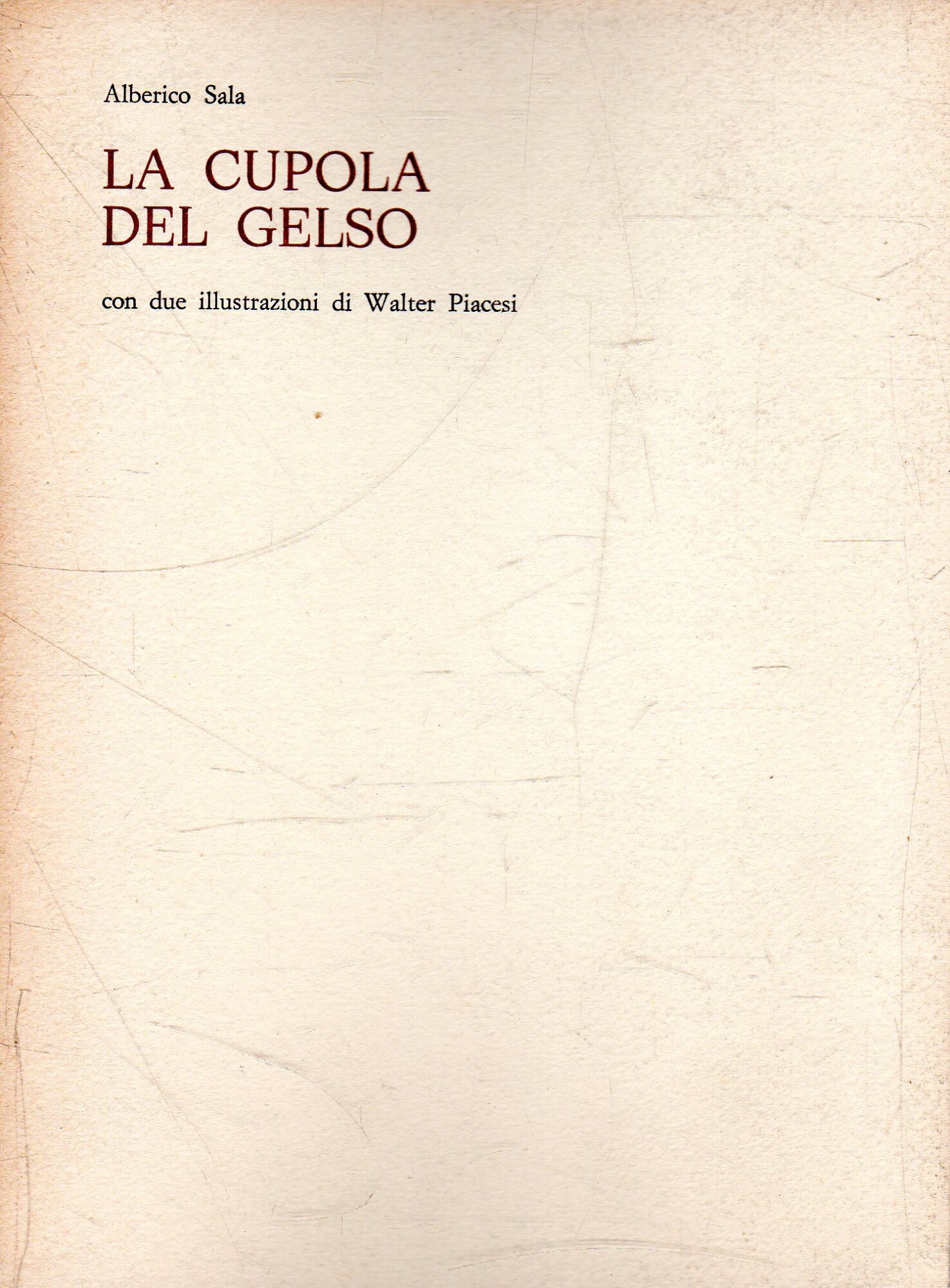 Prima edizione autografata! La cupola del gelso : con due …