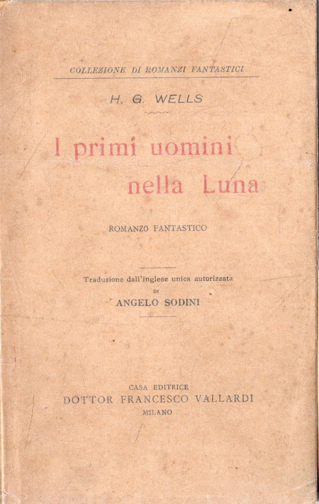 Prima Edizione! I primi uomini nella luna. Romanzo fantastico