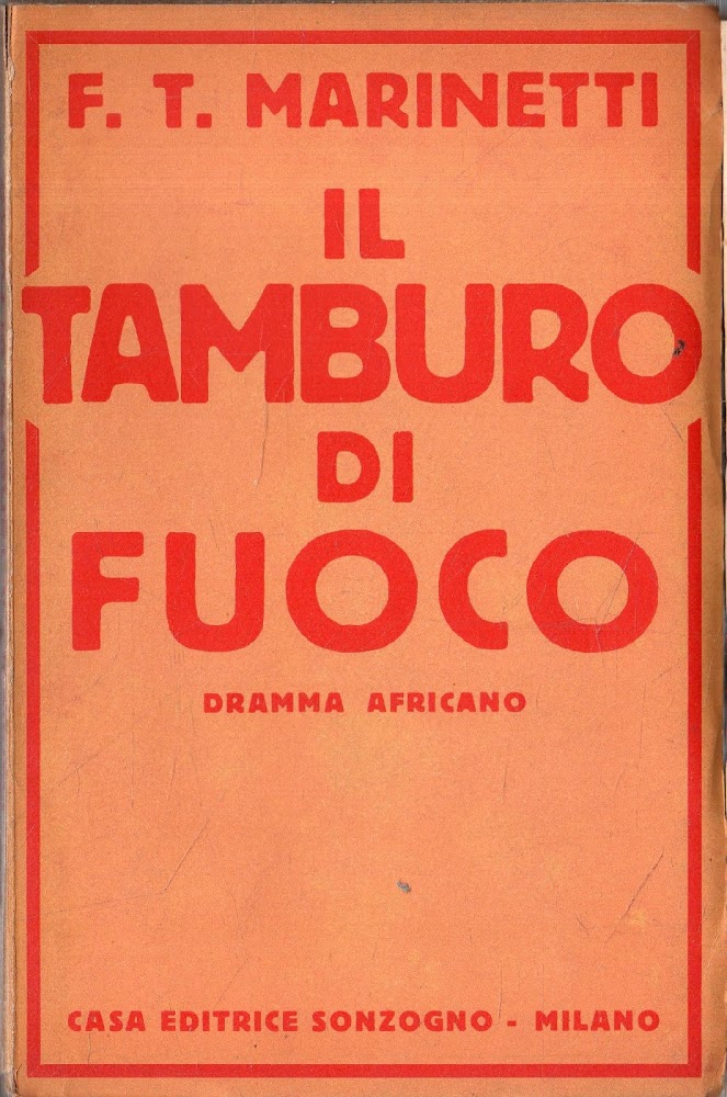 PRIMA EDIZIONE !! IL TAMBURO DI FUOCO. DRAMMA AFRICANO
