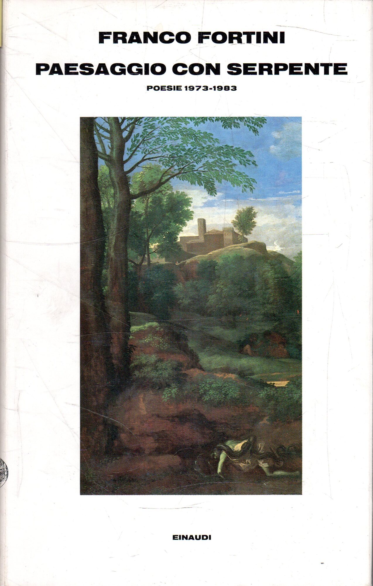 Prima Edizione! Paesaggio con serpente : versi 1973-1983