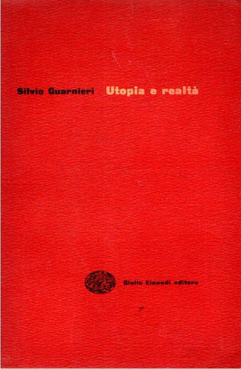 Prima Edizione! Utopia e realtà