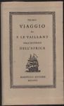 Primo viaggio di F. Le Vaillant nell'interno dell'Africa.