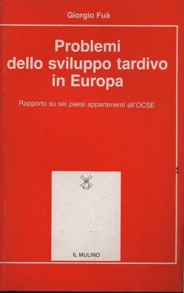 Problemi dello sviluppo tardivo in Europa.