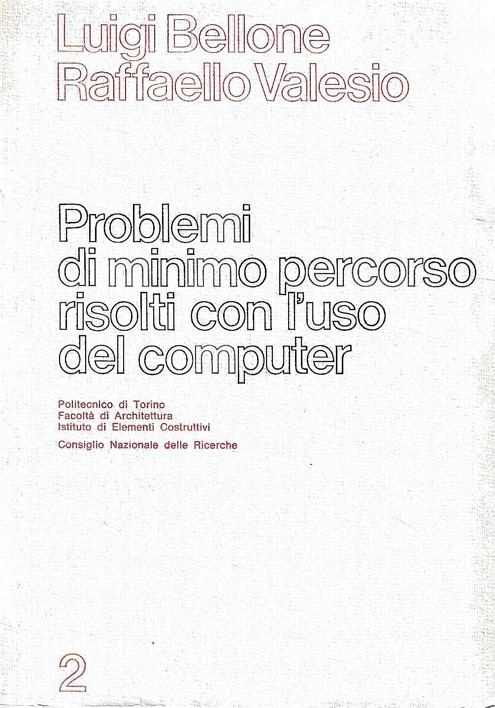 Problemi di minimo percorso risolti con l'uso del computer