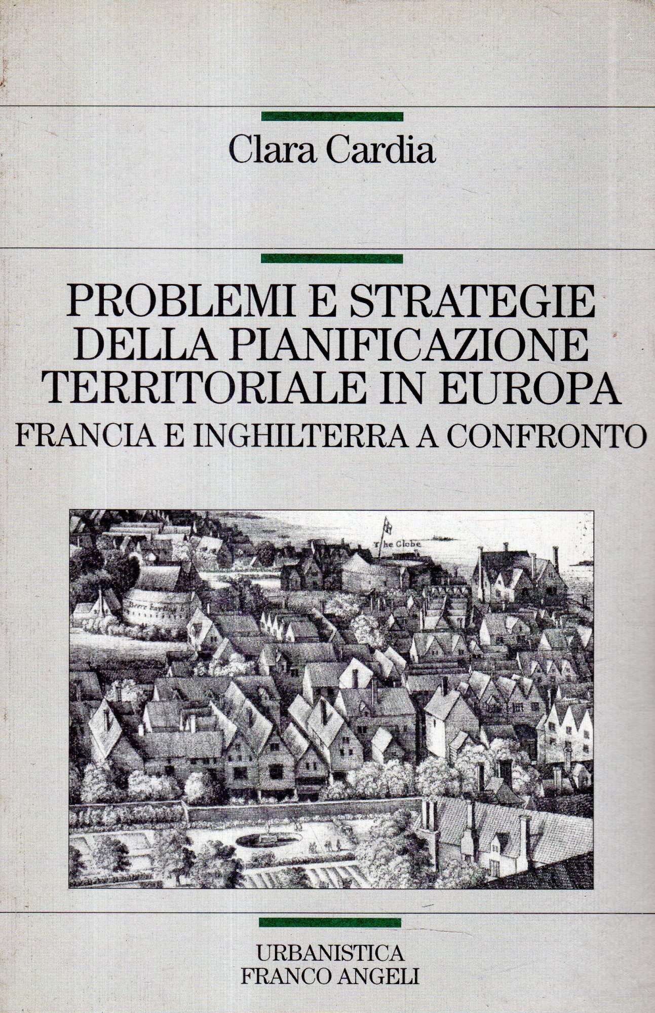 Problemi e strategie della pianificazione territoriale in Europa : Francia …