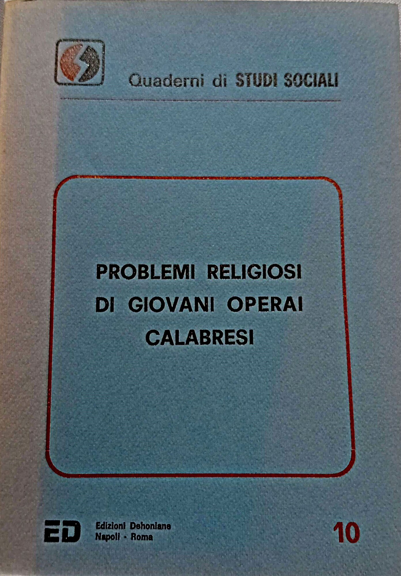 Problemi religiosi di giovani operai calabresi